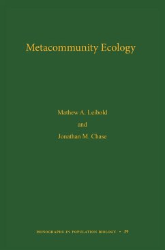 Metacommunity Ecology, Volume 59 - Leibold, Mathew A; Chase, Jonathan M