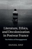 Literature, Ethics, and Decolonization in Postwar France