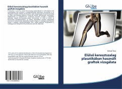Cover Elüls¿ keresztszalag plasztikában használt graftok vizsgálata