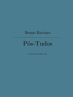 Pos-Tudos (12 etudes for piano solo) - Ruviaro, Bruno