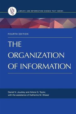 The Organization of Information - Taylor, Arlene; Joudrey, Daniel