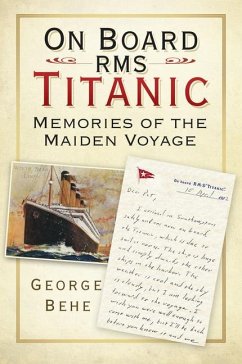 On Board RMS Titanic - Behe, George