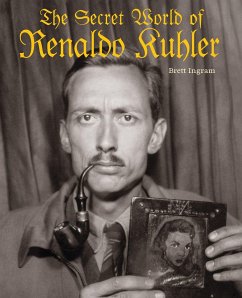 The Secret World of Renaldo Kuhler - Ingram, Brett