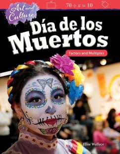 Art and Culture: Día de Los Muertos: Factors and Multiples - Wallace, Elise