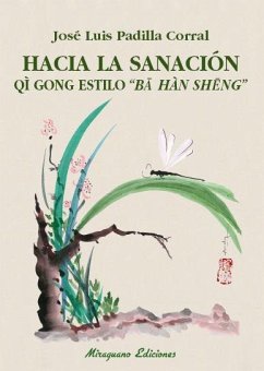 Hacia la sanación : Qi gong estilo 