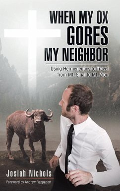 When My Ox Gores My Neighbor - Nichols, Josiah