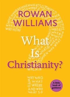 What Is Christianity? - Williams, Rowan