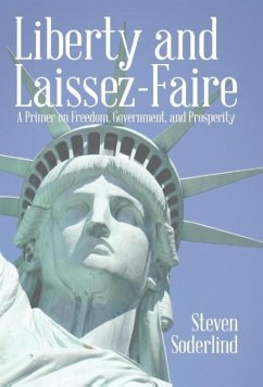Liberty and Laissez-Faire - Soderlind, Steven