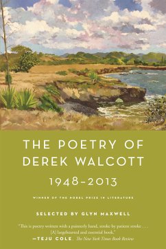 The Poetry of Derek Walcott 1948-2013 - Walcott, Derek