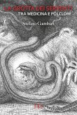 La grotta dei serpenti tra medicina e folclore La grotta dei serpenti tra medicina e folclore