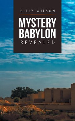 Mystery Babylon Revealed - Wilson, Billy