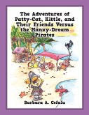 The Adventures of Patty-Cat, Kittle, and Their Friends Versus the Manxy-Dream Pirates
