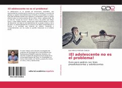 ¡El adolescente no es el problema! - Andrade Salazar, José Alonso