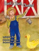 Huck's Duck Clucked: Volume 1