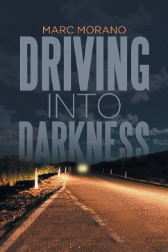 Driving into Darkness - Morano, Marc