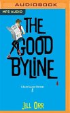 The Good Byline: A Riley Ellison Mystery