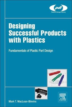 Designing Successful Products with Plastics - MacLean-Blevins, Mark T.