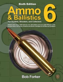 Ammo & Ballistics 6 - Forker, Robert