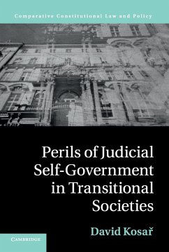 Perils of Judicial Self-Government in Transitional Societies - Kosar, David