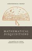 Mathematical Disquisitions