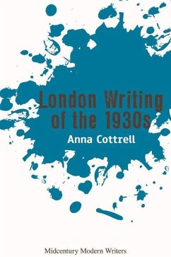 London Writing of the 1930s - Cottrell, Anna