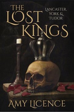 The Lost Kings: Lancaster, York and Tudor - Licence, Amy