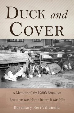 Duck And Cover: A Memoir of My 1960's Brooklyn - Villanella, Rosemary Neri