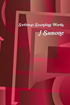 Sweetest Sounding Words - Samone, J.