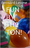 Fun by the Ton! (eBook, ePUB)
