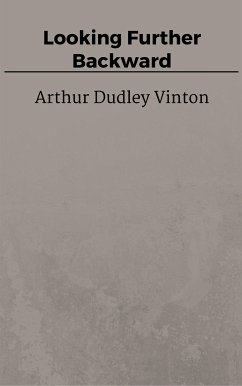 Looking Further Backward (eBook, ePUB) - Dudley Vinton, Arthur