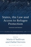 States, the Law and Access to Refugee Protection (eBook, PDF) States, the Law and Access to Refugee Protection (eBook, PDF)