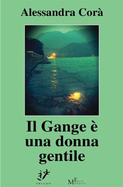 Il Gange è una donna gentile (eBook, ePUB) - Corà, Alessandra