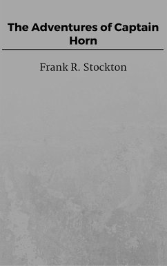 The Adventures of Captain Horn (eBook, ePUB) - R. Stockton, Frank
