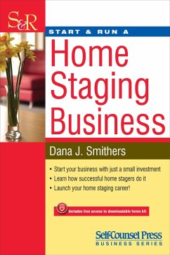 Start & Run a Home Staging Business (eBook, ePUB) - Smithers, Dana J.