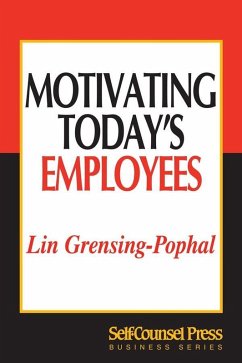 Motivating Today's Employees (eBook, ePUB) - Grensing-Pophal, Lin