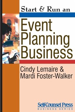 Start & Run an Event-Planning Business (eBook, ePUB) - Lemaire, Cindy; Foster-Walker, Mardi