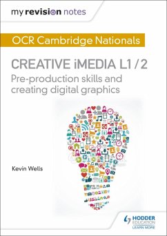 Cover My Revision Notes: OCR Cambridge Nationals in Creative iMedia L 1 / 2 (eBook, ePUB)