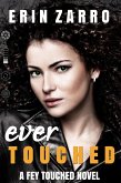 Ever Touched (Fey Touched, #3) (eBook, ePUB)