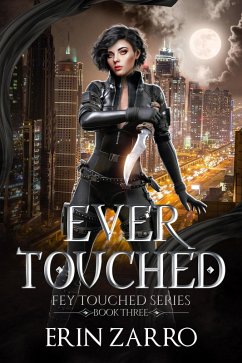 Ever Touched (Fey Touched, #3) (eBook, ePUB) - Zarro, Erin