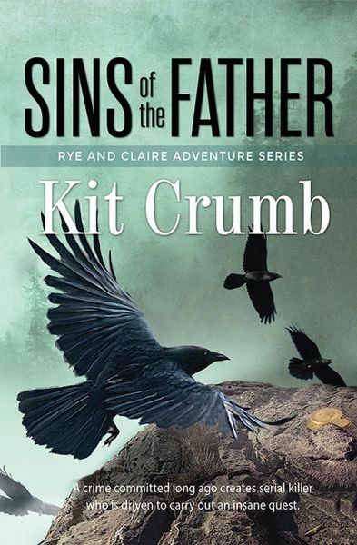 Sins of the Father (A Rye and Claire Adventure, #3) (eBook, ePUB) Sins of the Father (A Rye and Claire Adventure, #3) (eBook, ePUB)