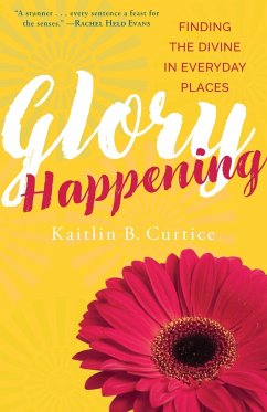 Glory Happening - Curtice, Kaitlin B