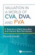 VALUATION IN A WORLD OF CVA, DVA, AND... - Bild 1