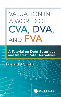 Valuation in a World of Cva, Dva, and Fva: A Tutorial on Debt Securities and Interest Rate Derivatives - Smith, Donald J