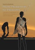 From primitives to primates From primitives to primates