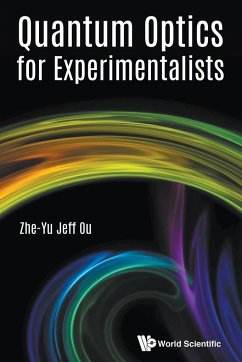 Quantum Optics for Experimentalists - Ou, Zheyu Jeff