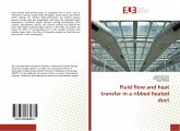 Fluid flow and heat transfer in a ribbed heated duct