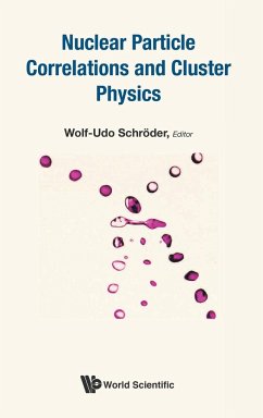 NUCLEAR PARTICLE CORRELATIONS AND CLUSTER PHYSICS - Wolf-Udo Schroder