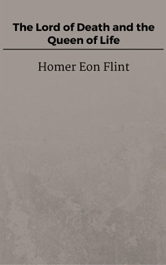 The Lord of Death and the Queen of Life (eBook, ePUB) - Eon Flint, Homer