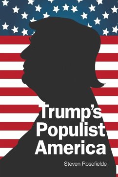 TRUMP'S POPULIST AMERICA - Steven Rosefielde