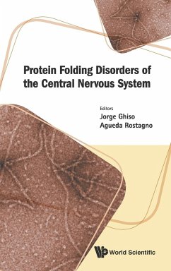 PROTEIN FOLDING DISORDERS OF THE CENTRAL NERVOUS SYSTEM - Jorge Ghiso & Agueda Rostagno